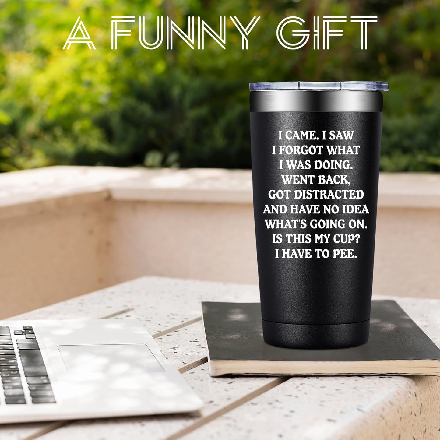 Birthday Gifts for Men, Women - I Came I Saw I Forgot Tumbler 20Oz - Christmas Gag Gifts for Old People, Elderly Women - Senior Citizen Gift - Funny Gift for Elderly Dad Mom Grandma Grandpa
