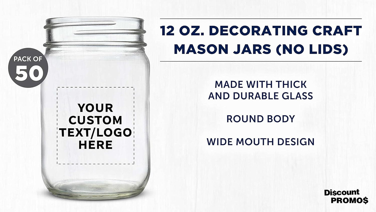 DISCOUNT PROMOS Custom Decorating Mason Jars 12 oz. Set of 50, Personalized Bulk Pack - Glass Jars for Overnight Oats, Candies, Fruits, Pickles, Spices, Beverages - Clear